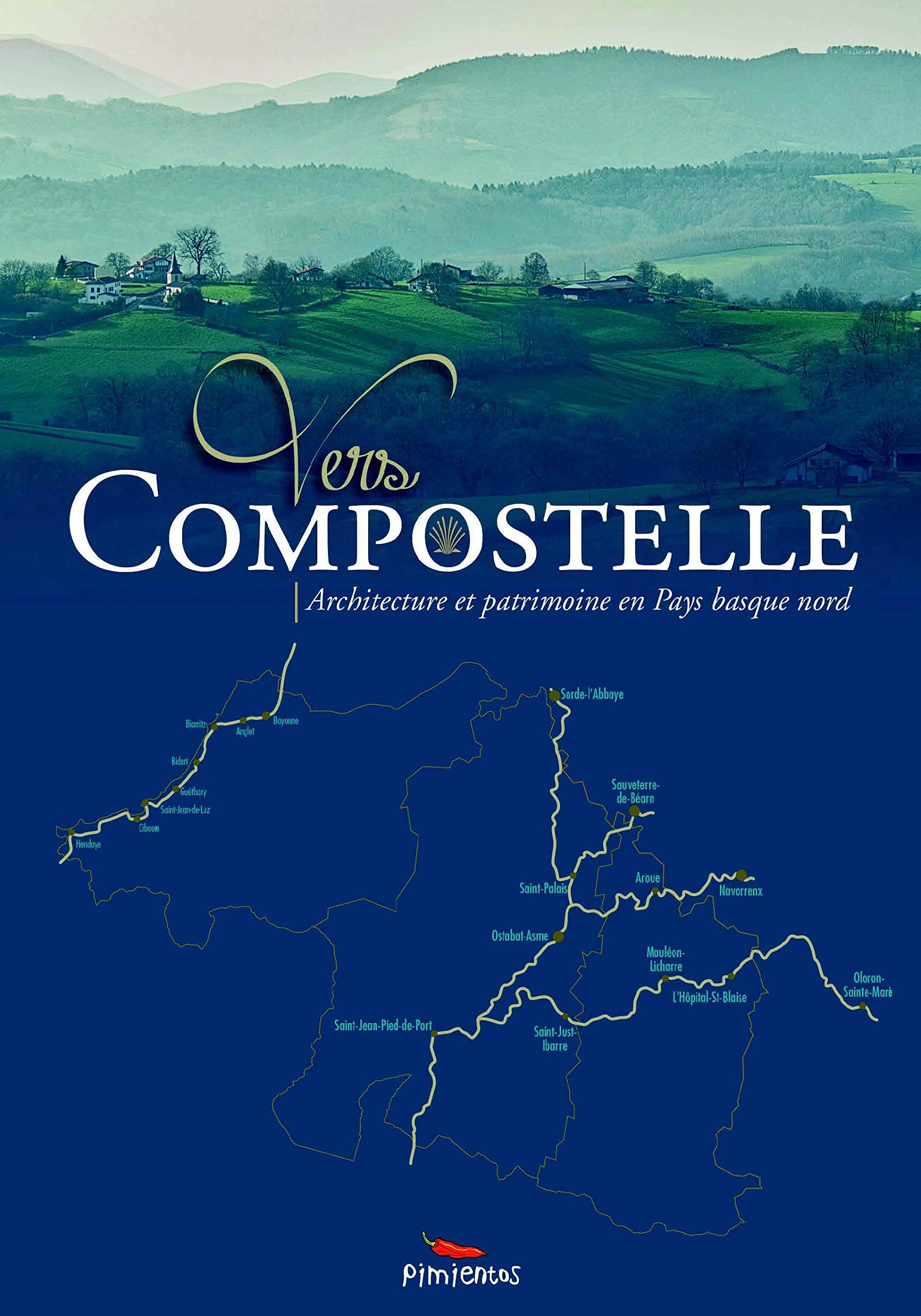 Vers compostelle : Architecture et patrimoine en Pays Basque Nord Books