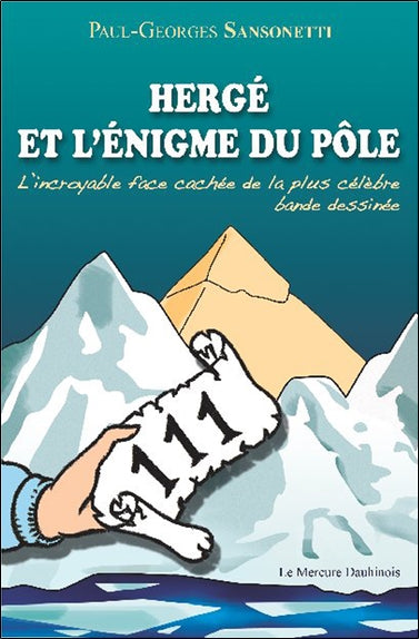 Hergé et l'énigme du pôle : l'incroyable face cachée de la plus célèbre B.D. Religion & Esotericism