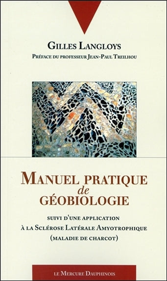Manuel pratique de géobiologie : suivi d'une application à la SLA-maladie de Charcot Health, Nutrition & Fitness
