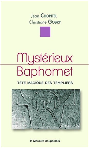 Mystérieux Baphomet : tête magique des Templiers Books