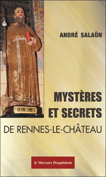 Mystères et secrets de Rennes-le-Château Religion & Esotericism