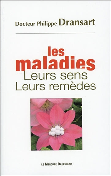 Les maladies, leurs sens, leurs remèdes Health, Nutrition & Fitness