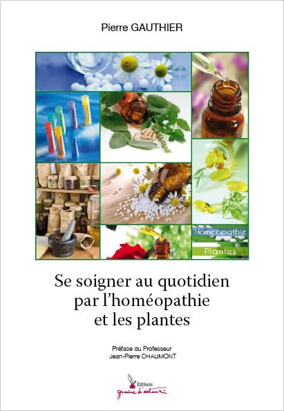 Se soigner au quotidien par l homéopathie et les plantes book
