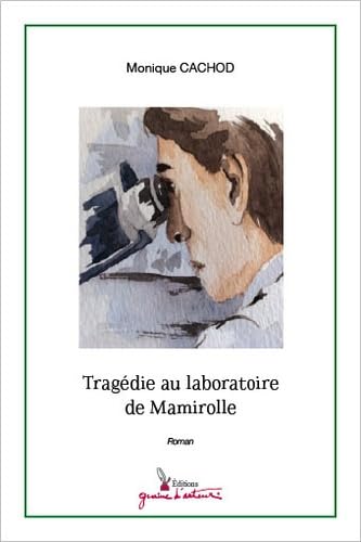 Tragédie au laboratoire de Mamirolle book