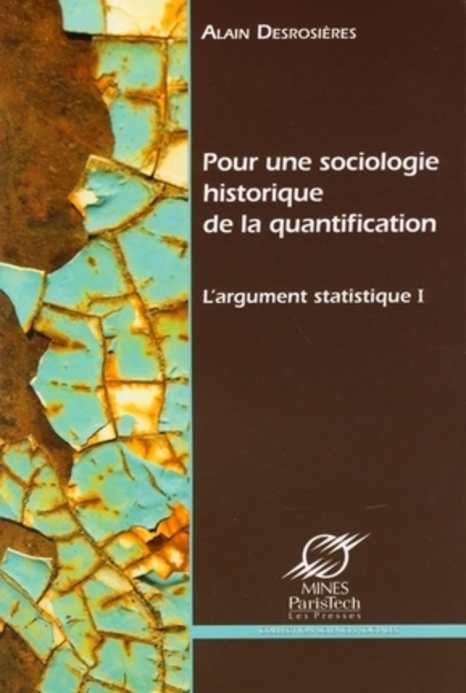 Pour une sociologie historique de la quantification: L'argument statistique Medicine