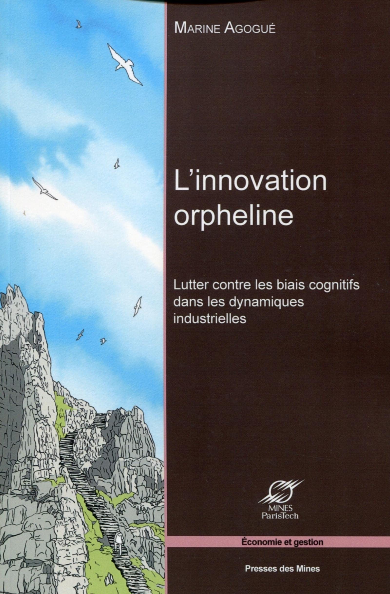 L'innovation orpheline: Lutter contre les biais cognitifs dans les dynamiques industrielles. Business, Finance & Career