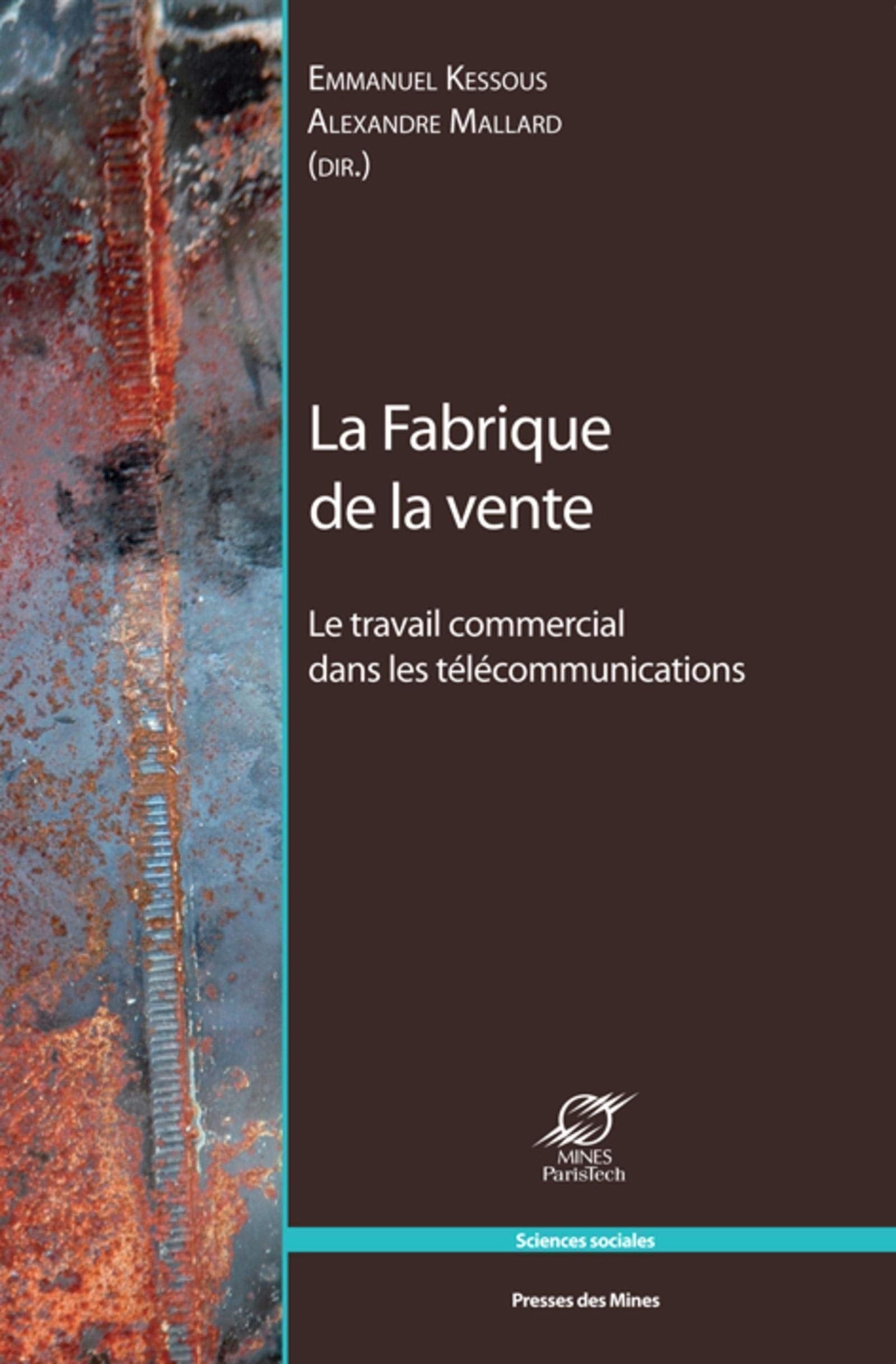 La fabrique de la vente : Le travail commercial dans les télécommunications book