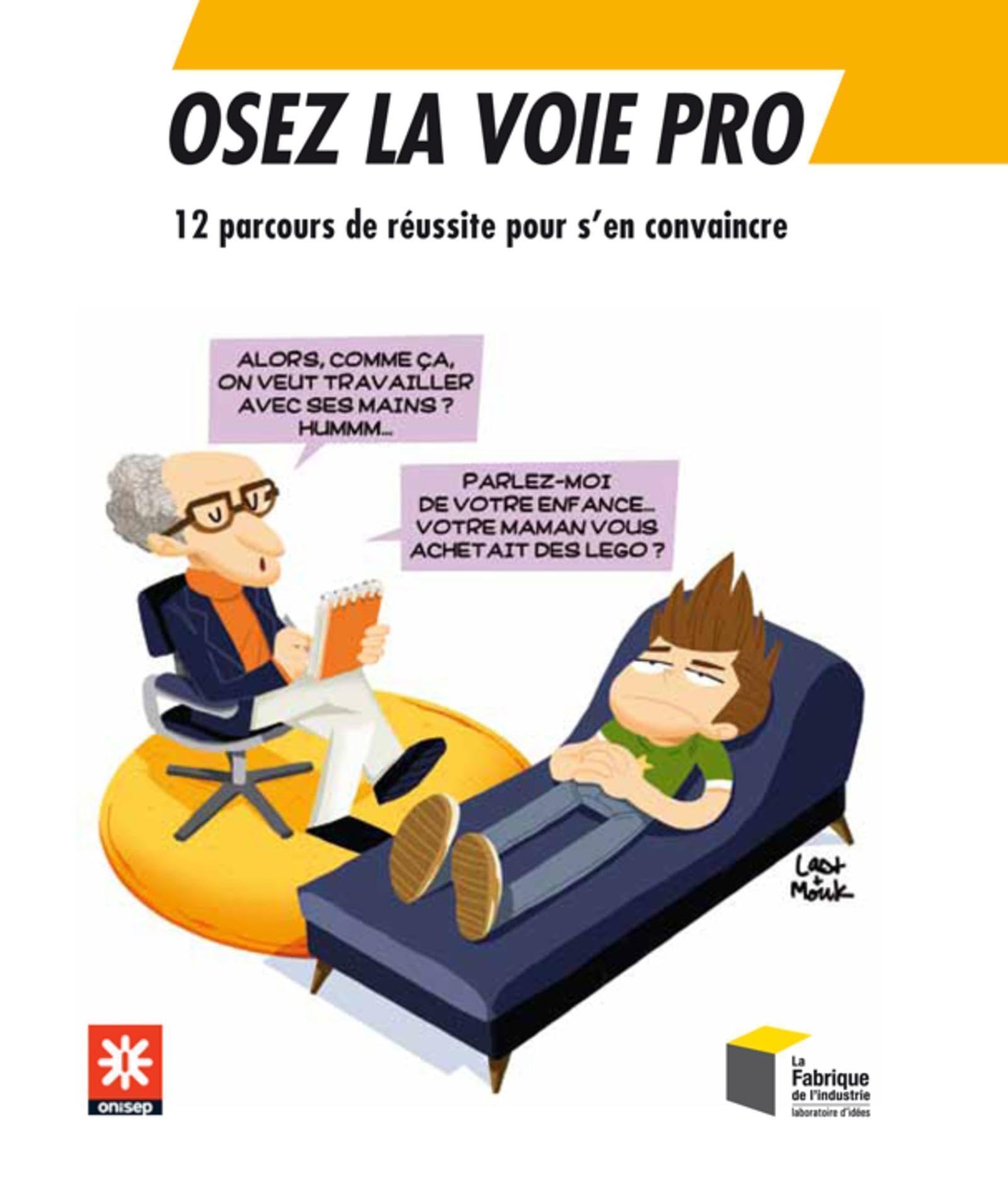 Osez la voie pro: 12 parcours de réussite pour s'en convaincre. Business & Technology