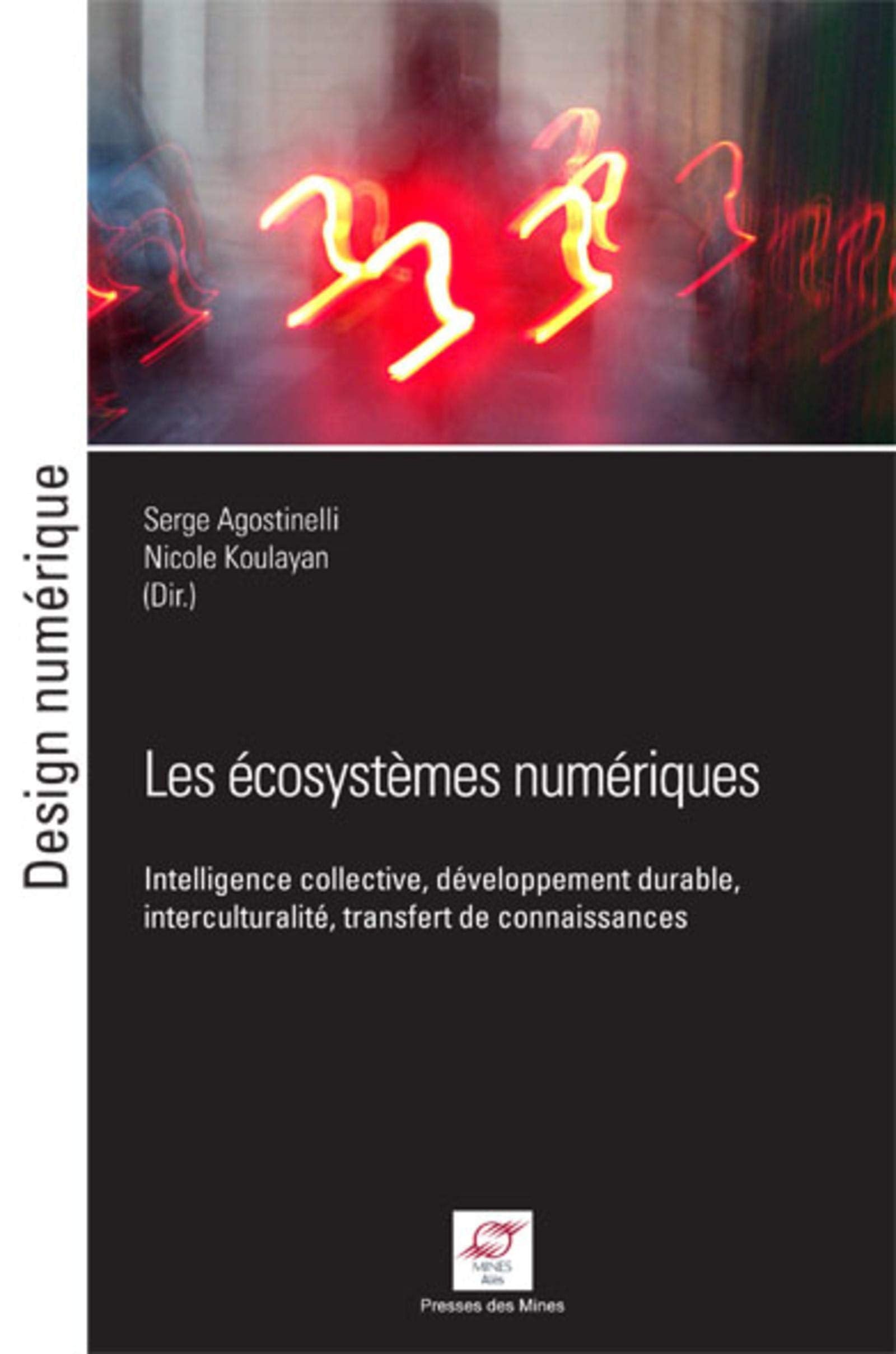 Les écosystèmes numériques: Intelligence collective, développement durable, interculturalité, transfert de connaissances. Business, Finance & Career