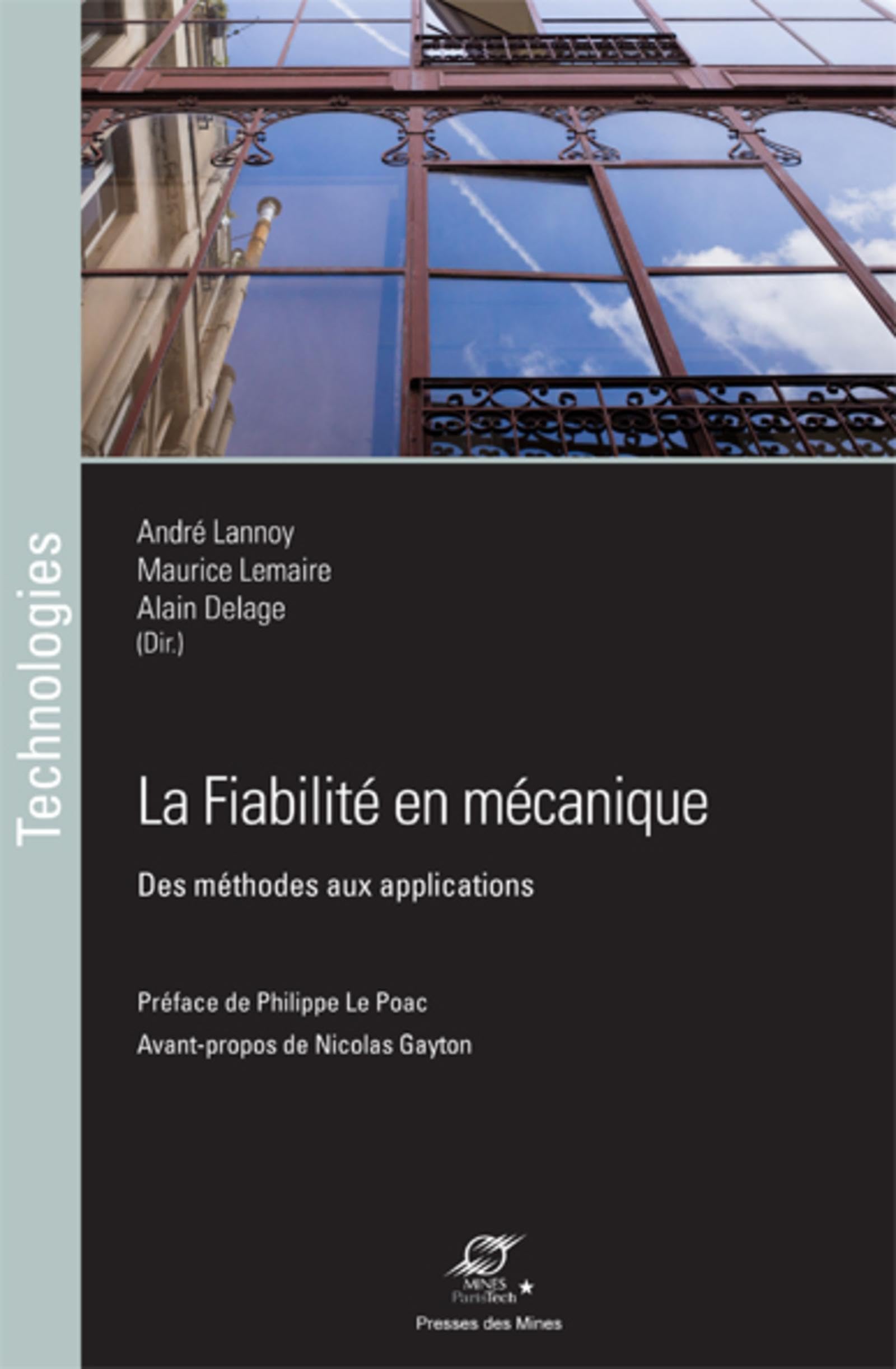 La Fiabilité en mécanique: Des méthodes aux applications. Préface de Nicolas Gayton book
