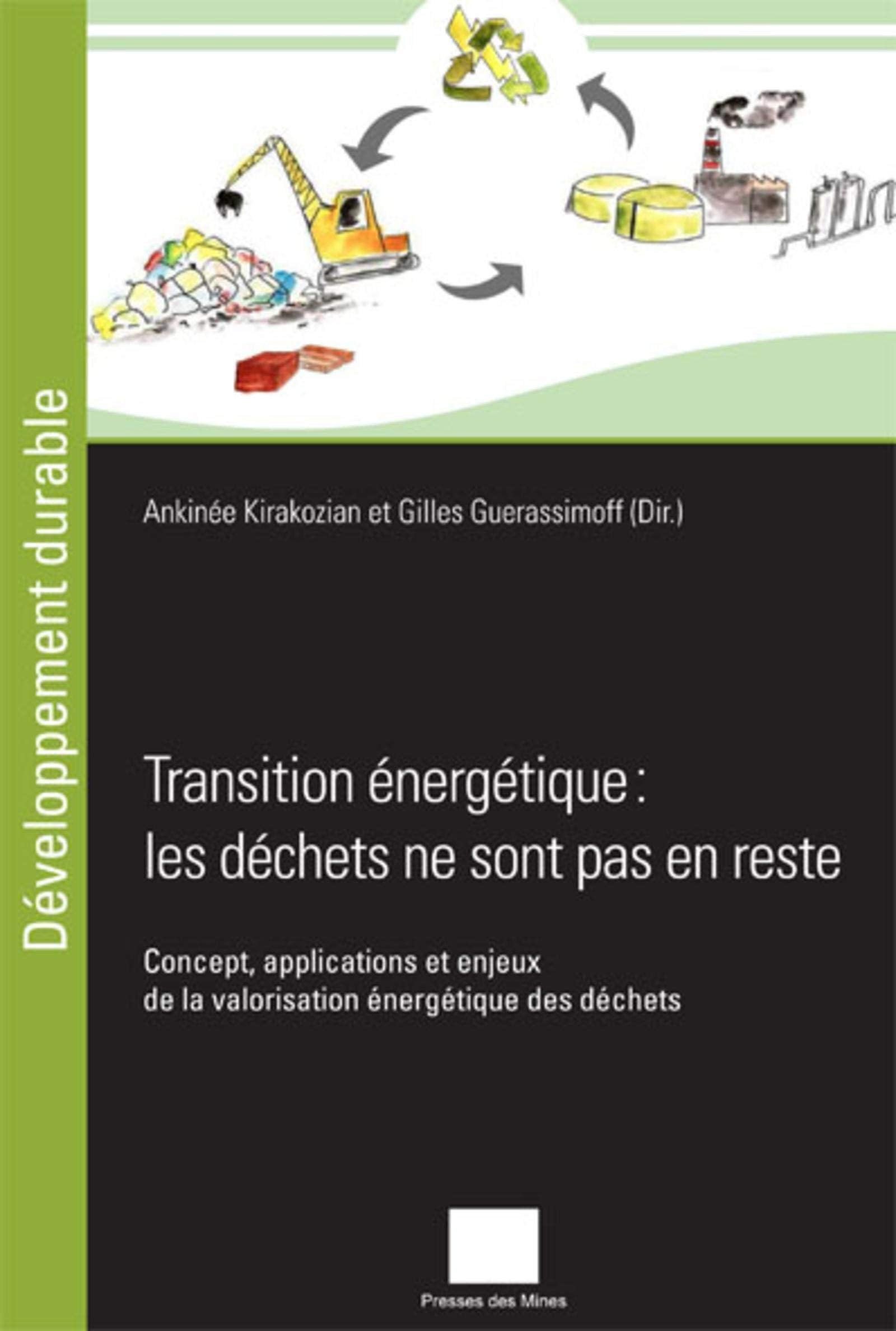 Transition énergétique : les déchets ne sont pas en reste: Concept, application et enjeux de la valorisation énergétique des déchets Business, Finance & Career