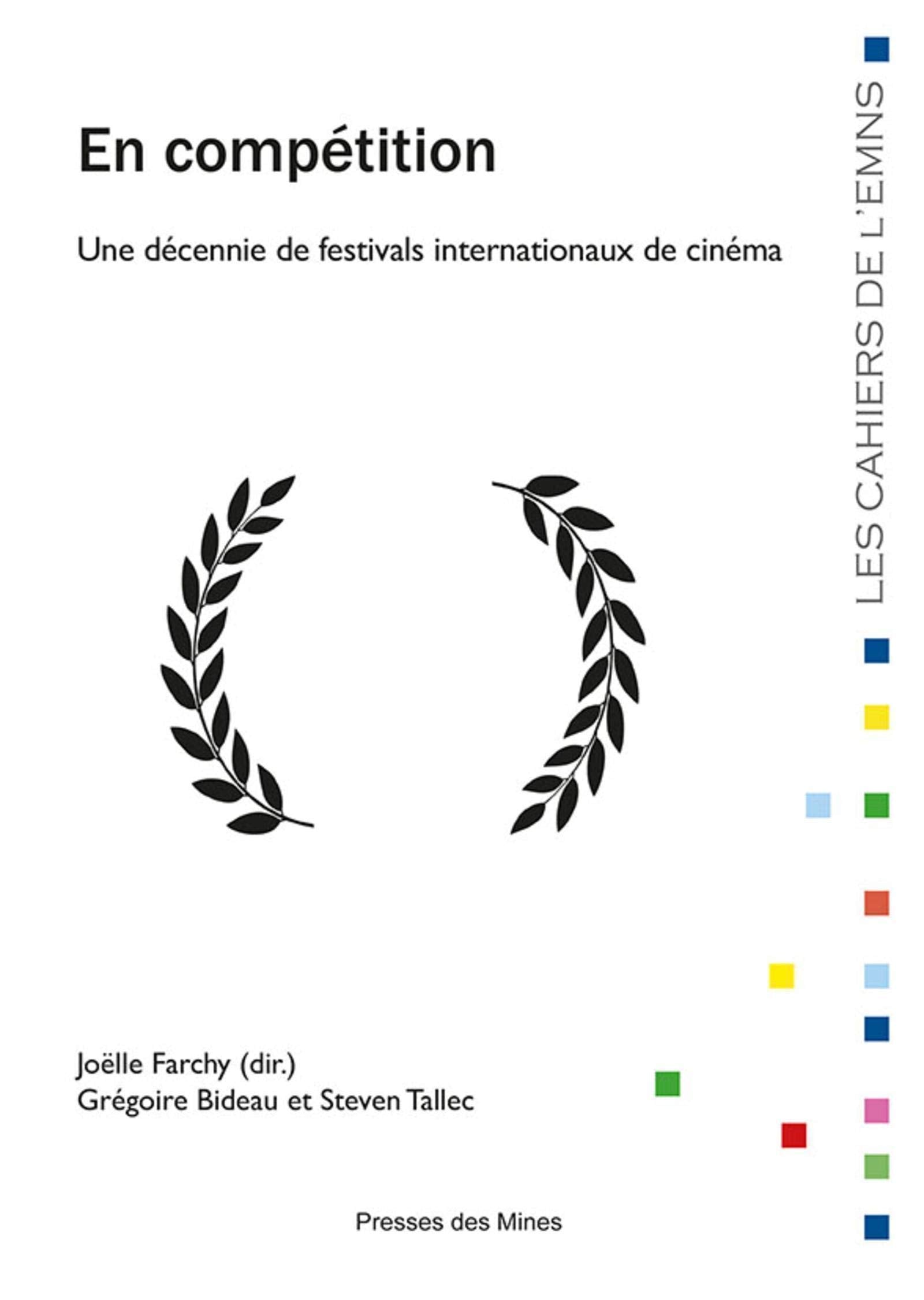 En compétition: Une décennie de festivals internationaux de cinéma book
