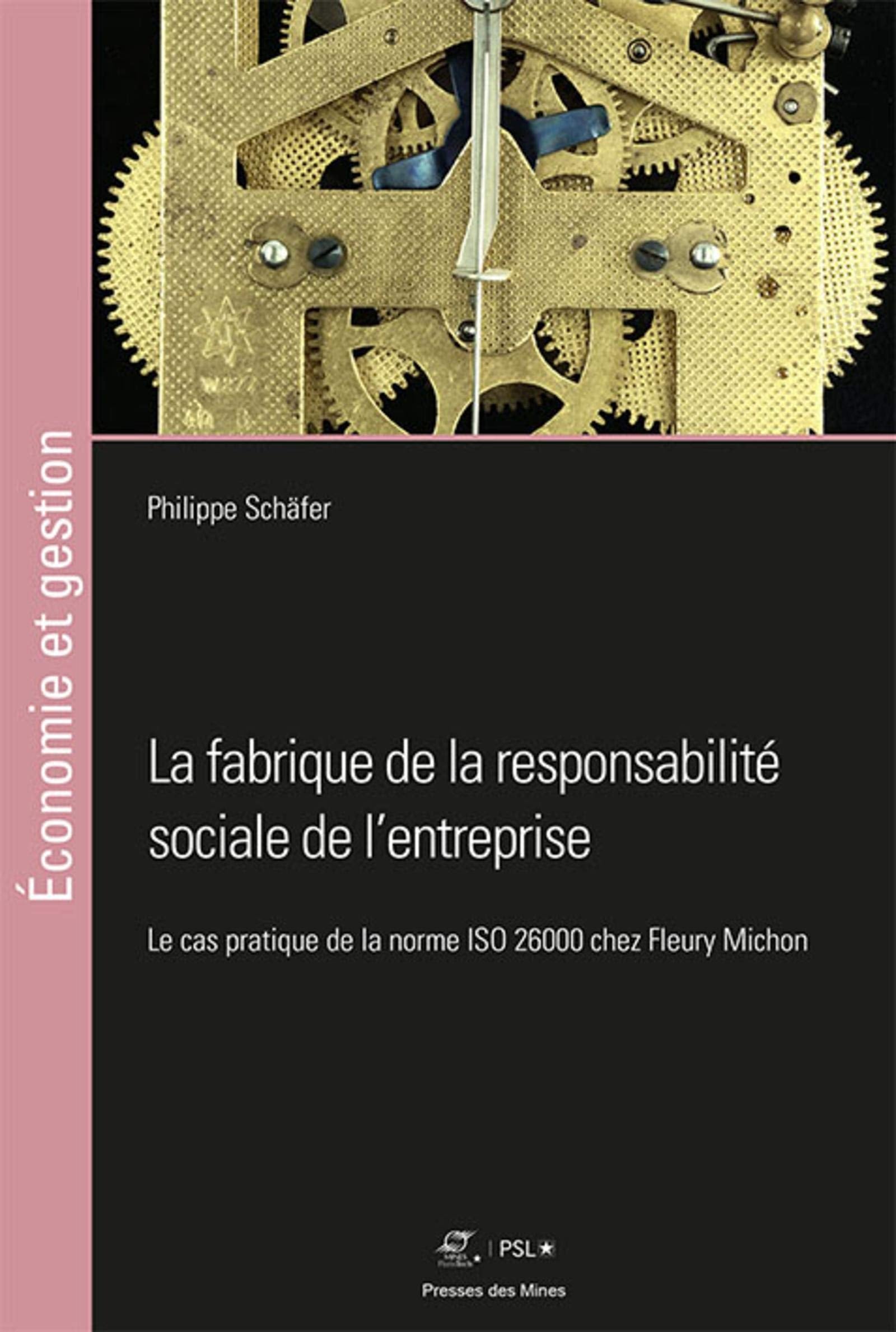 La fabrique de la responsabilité sociale de l'entreprise: Le cas pratique de la norme ISO 26000 chez Fleury Michon book