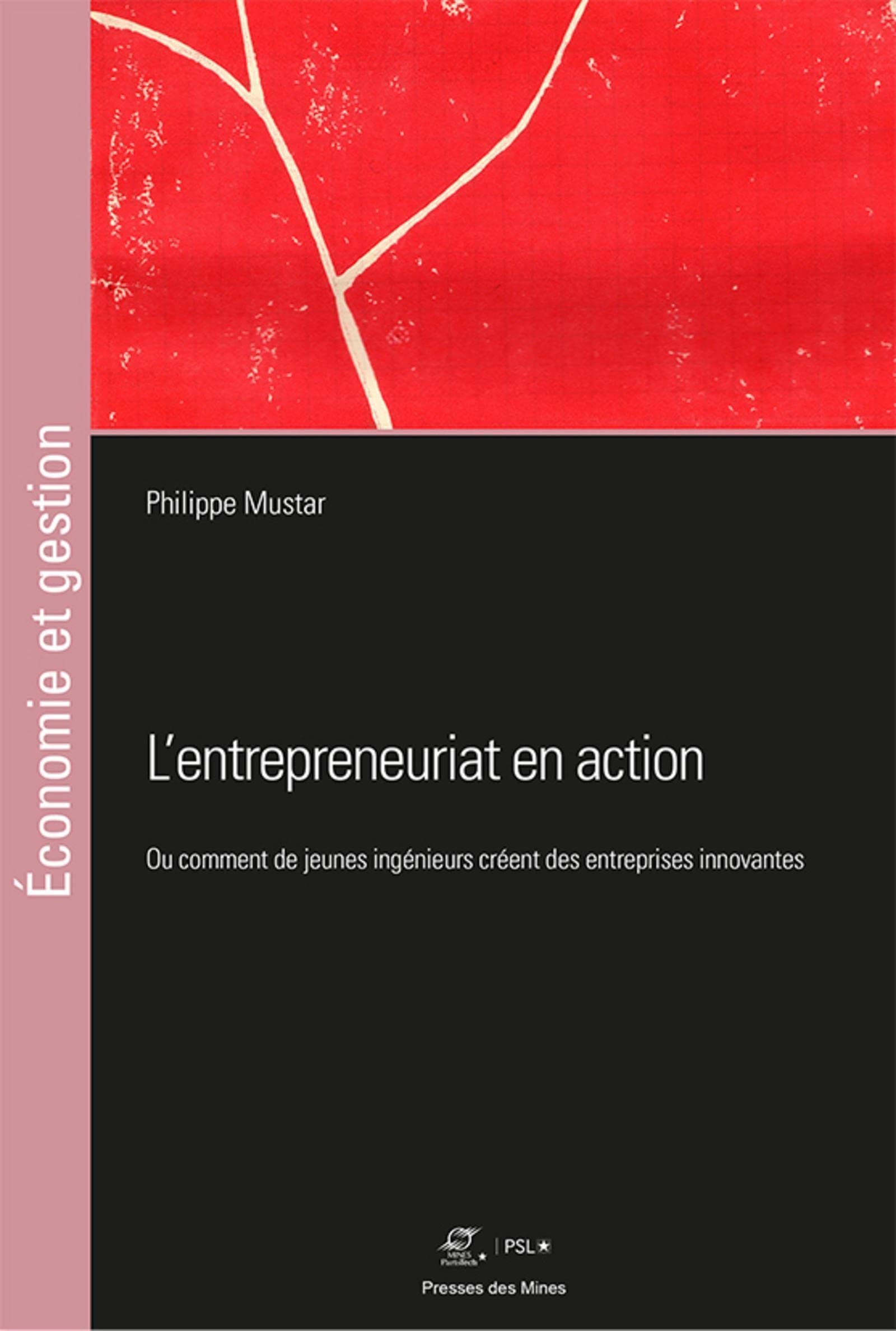 L'entrepreunariat en action: Ou comment de jeunes ingénieurs créent des entreprises innovantes book