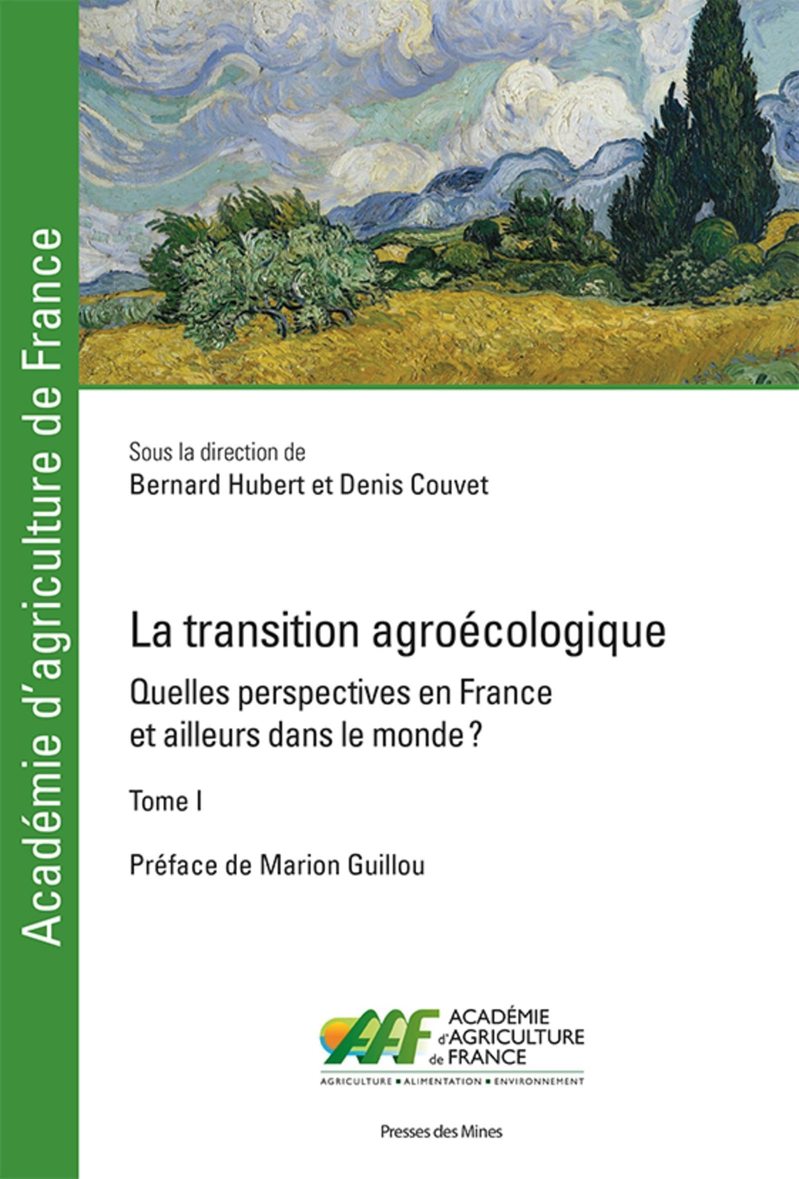 La transition agroécologique - Tome I: Quelles perspectives en France et ailleurs dans le monde ? Préface de Marion Guillou Books
