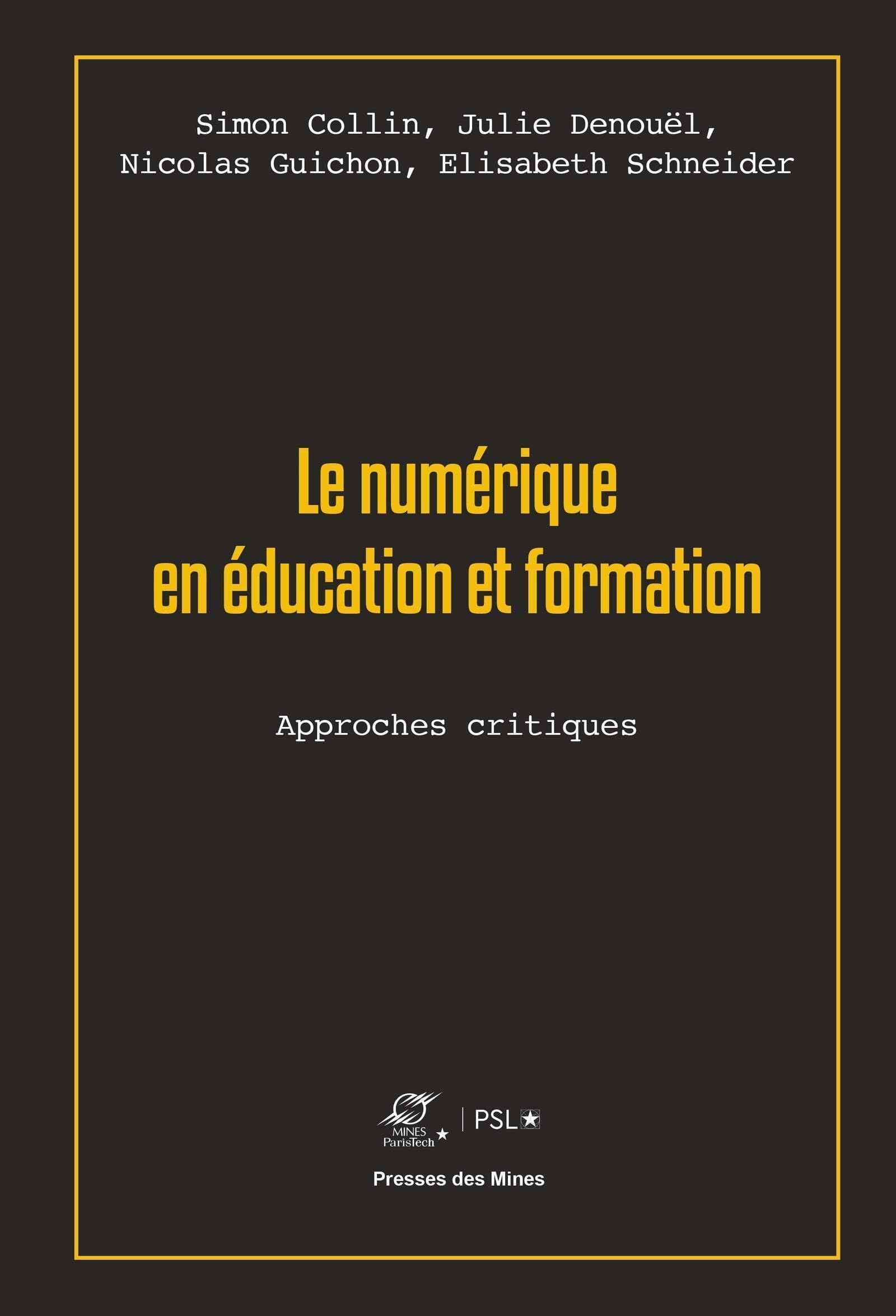 Le numérique en éducation et formation: Approches critiques Books