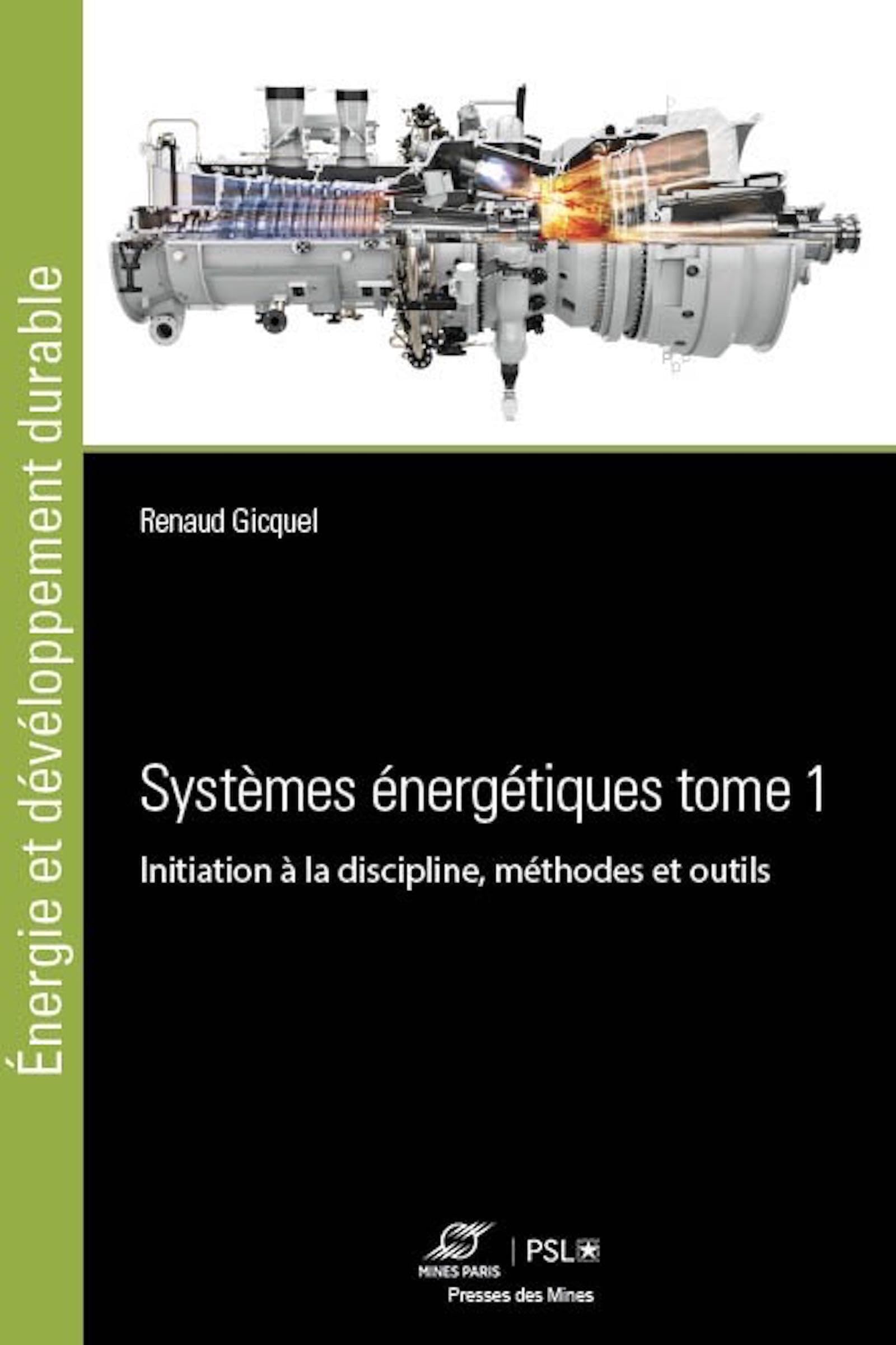 Systèmes énergétiques Tome 1: Initiation à la discipline, méthodes et outils book