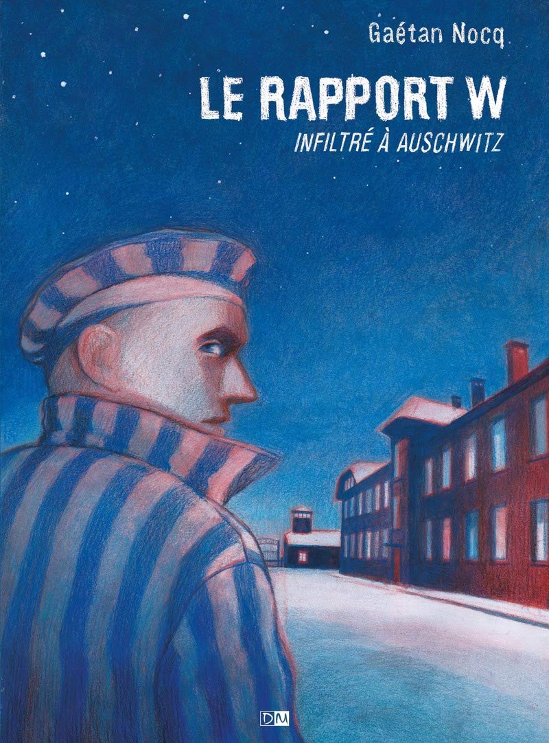 Le Rapport W - Infiltre A Auschwitz: Infiltré à Auschwitz Manga