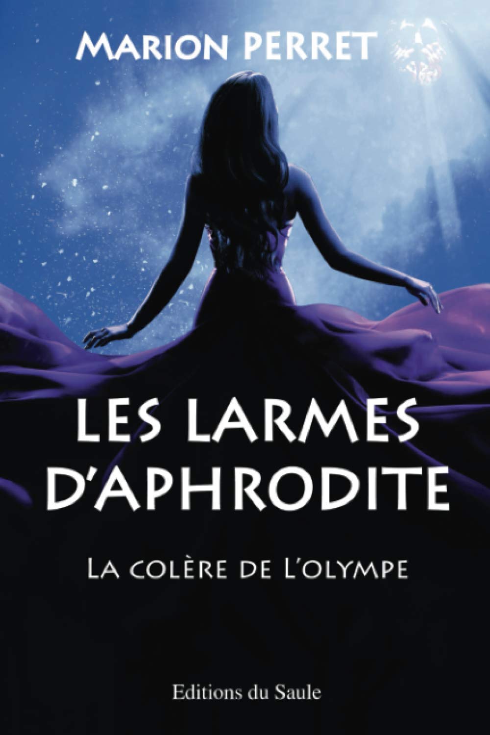 Les larmes d'Aphrodite: La colère de l'Olympe Urban Fantasy