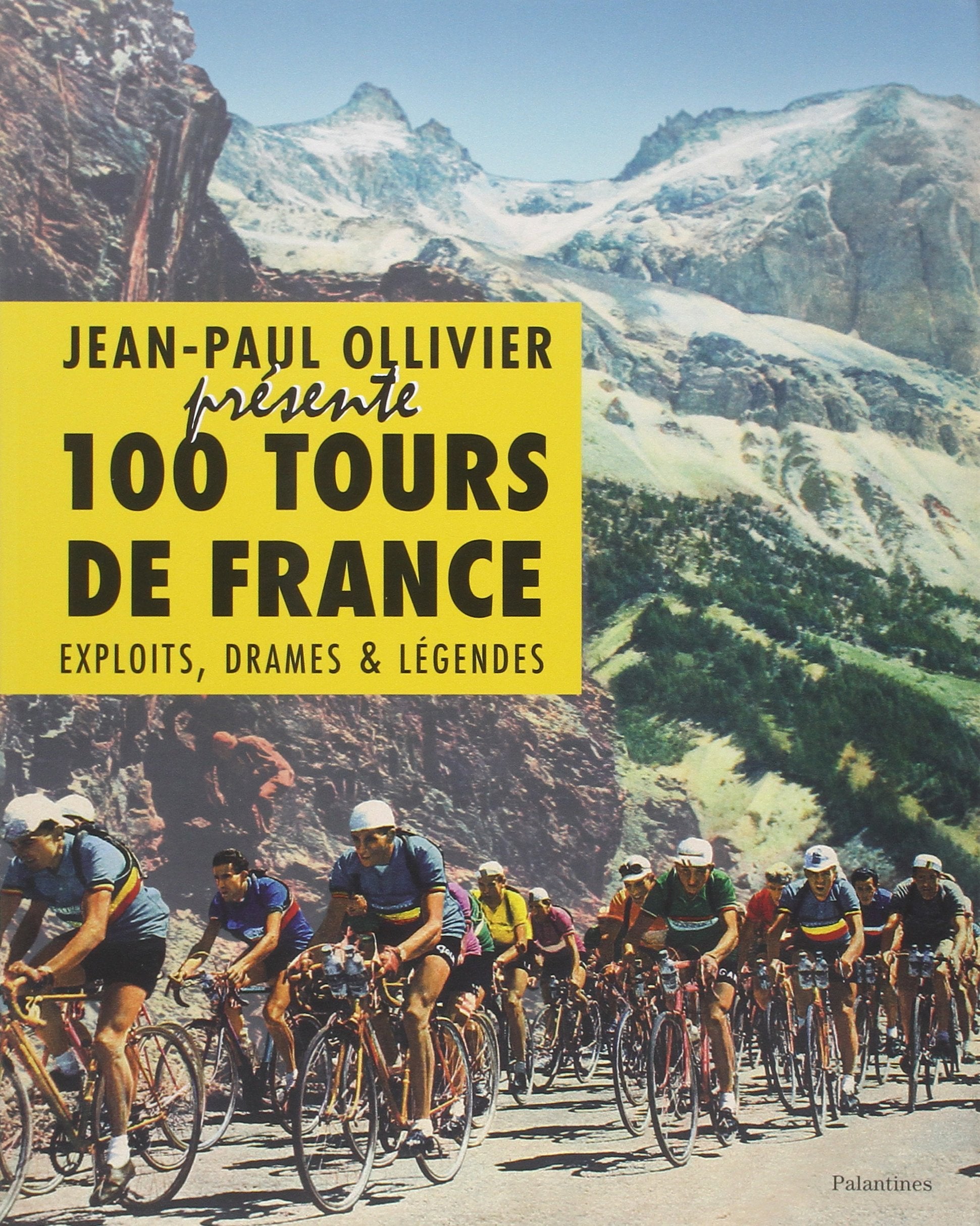100 tours de France: Exploits, drames & légendes book