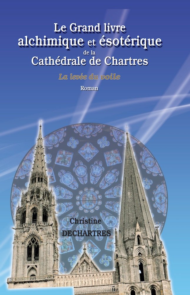 Le Grand livre alchimique et ésotérique de la Cathédrale de Chartres Books