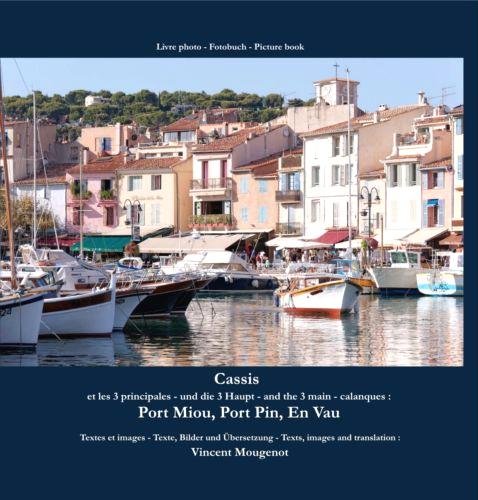 Cassis et les 3 principales calanques: Port Miou, Port Pin, En Vau book