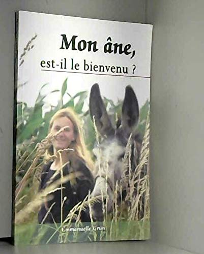 Mon âne, est-il le bienvenu ? Récits drôles et inimaginables de voyage avec un âne en France Books