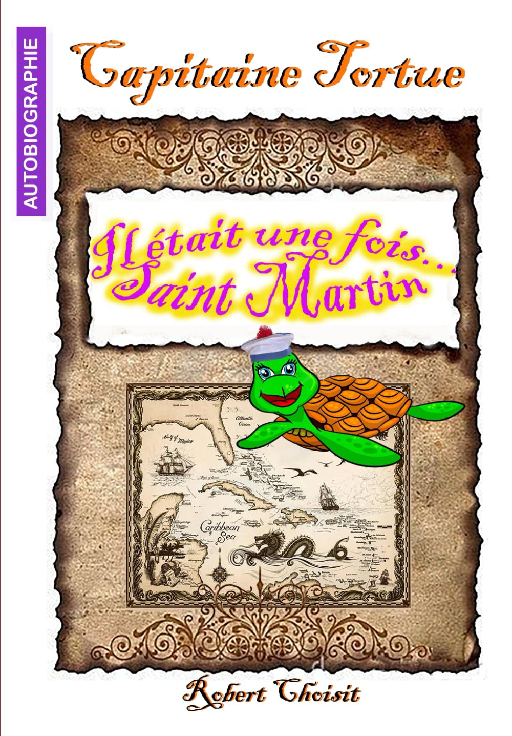 Capitaine TORTUE: IL ETAIT UNE FOIS SAINT MARTIN book