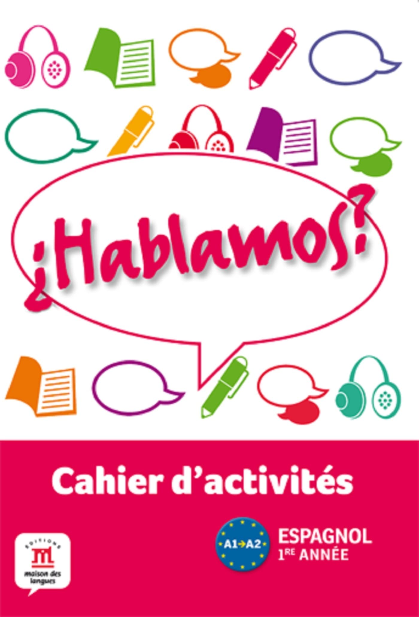 HABLAMOS 1 CAHIER D'ACTIVITES: Cahier d'activités Professional & Reference Books