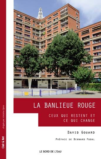 La banlieue rouge : ceux qui restent et ce qui change book