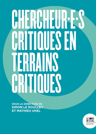 Chercheur.e.s critiques en terrains critiques book