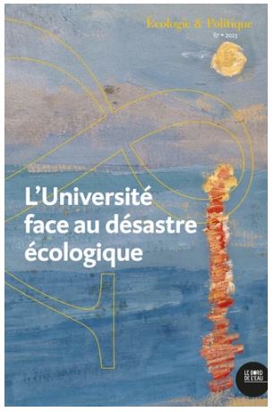 Ecologie et politique, n° 67. L'université face au désastre écologique : réflexions depuis les atécopols Natural Sciences