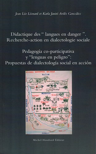 Didactique des langues en danger : recherche-action en dialectologie sociale. Pedagogia co-participativa y lenguas en peligro : propuestas de dialectologia social en accion Books
