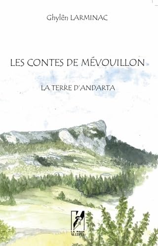 Les contes de Mévouillon: La terre d'Andarta book