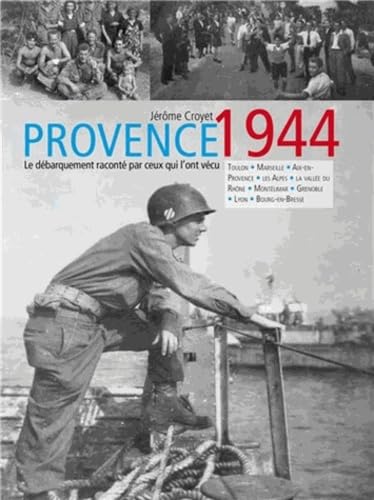 Provence 1944: Le Débarquement raconté par ceux qui l'ont vécu Hobbies & Crafts