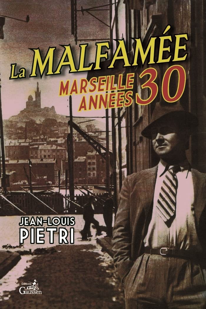 La malfamée : Marseille années 30 Contemporary literature