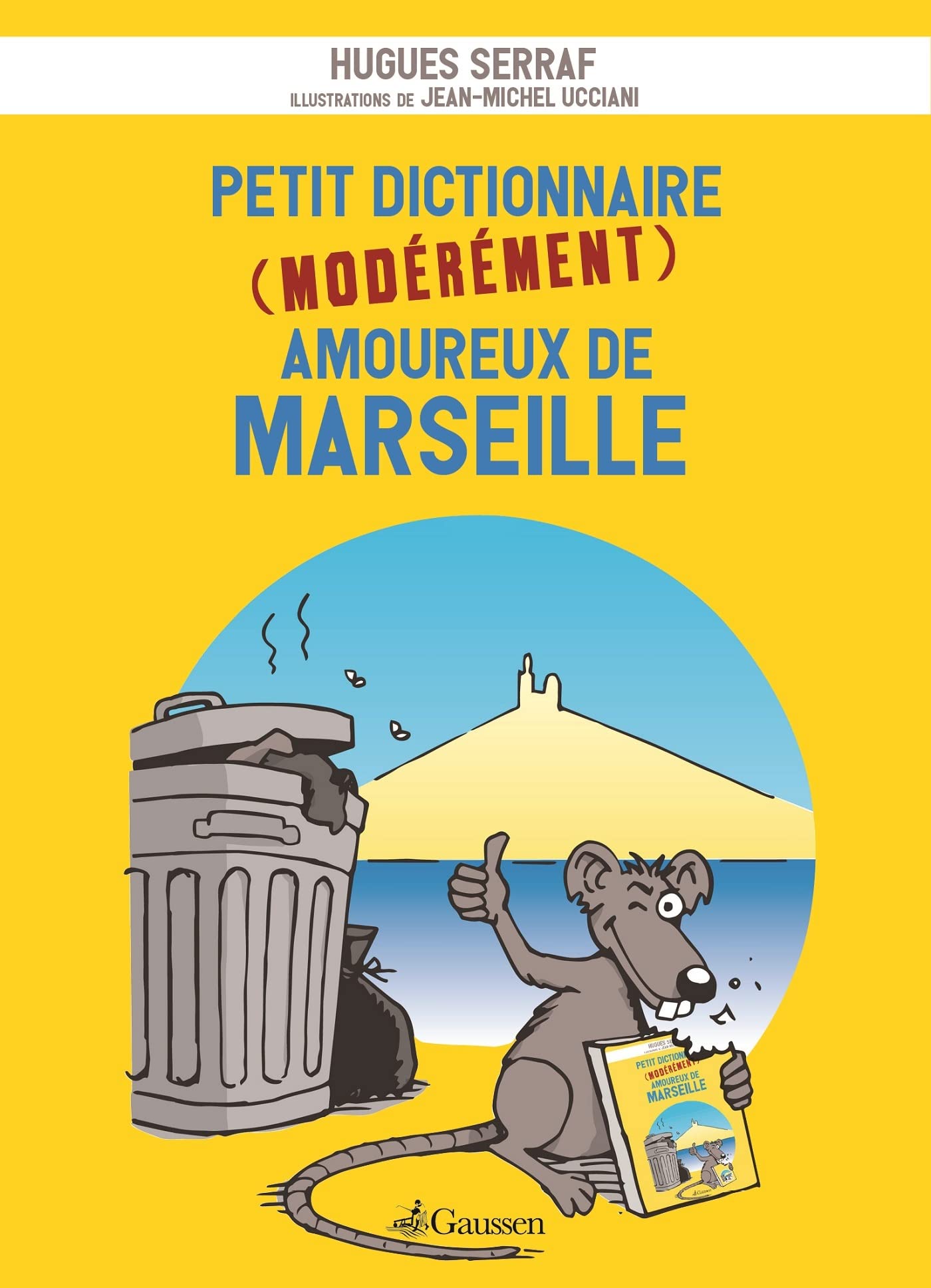 Petit dictionnaire (modérément) amoureux de Marseille book