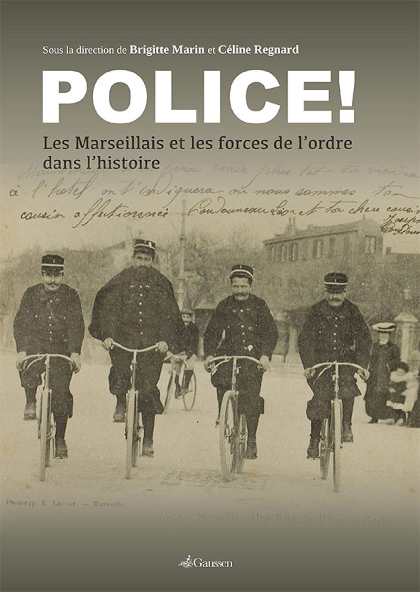 Police ! : Les Marseillais et les forces de l'ordre dans l'histoire Politics & History