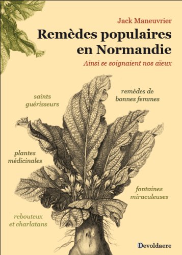 Remèdes Populaires en Normandie - Ainsi Se Soignaient Nos Aieux book