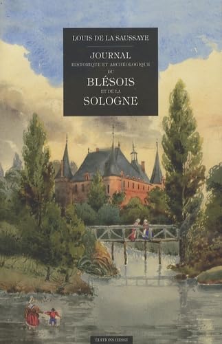 Journal historique et archéologique du Blésois et de la Sologne book