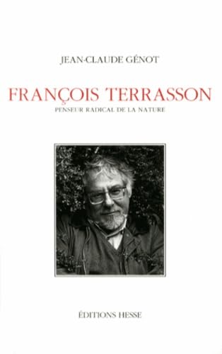 FRANCOIS TERRASSON PENSEUR RADICAL DE LA NATURE Memories