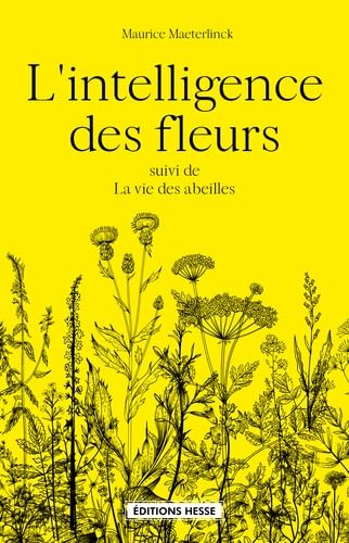 L'Intelligence des fleurs : Suivi de La vie des abeilles Natural Sciences