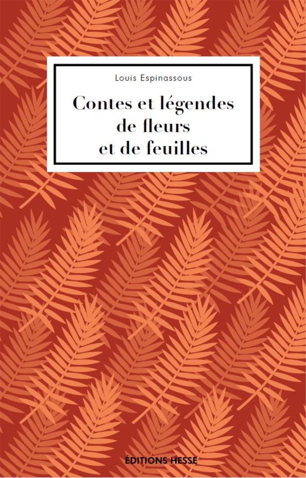 Contes et Legendes de Fleurs et de Feuilles book