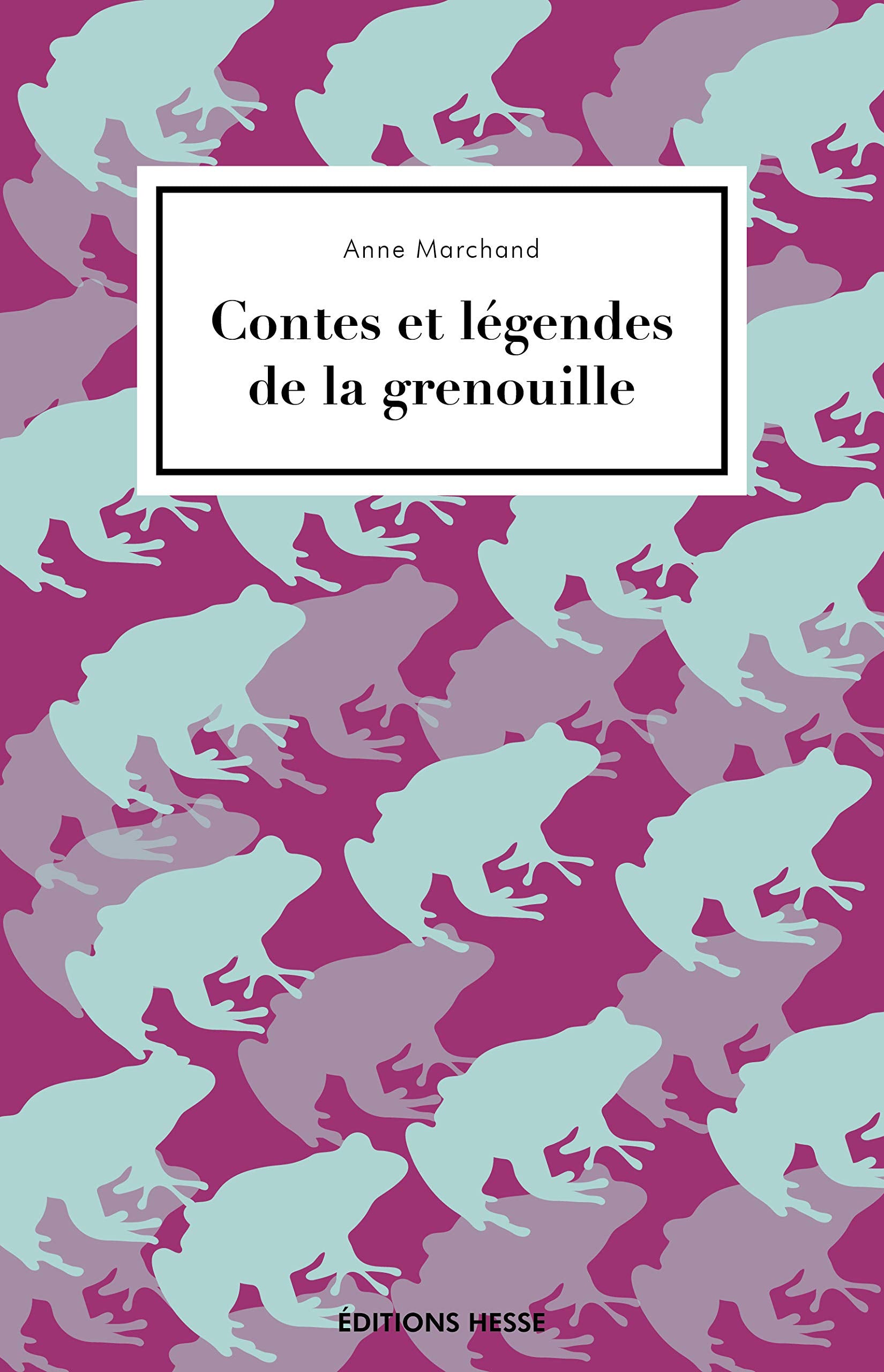 CONTES ET LÉGENDES DE LA GRENOUILLE book