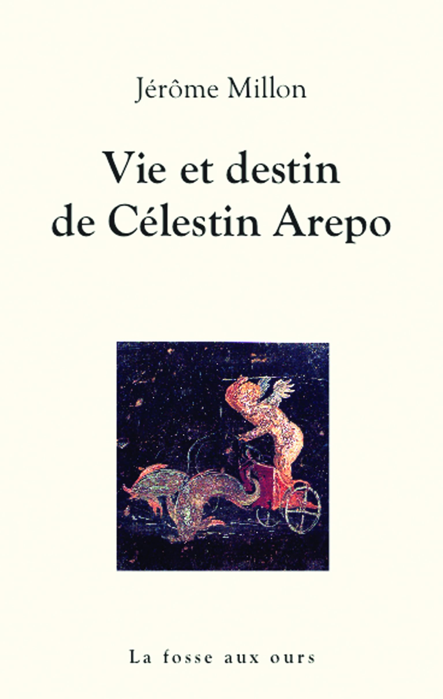 VIE ET DESTIN DE CELESTIN AREPO Contemporary literature