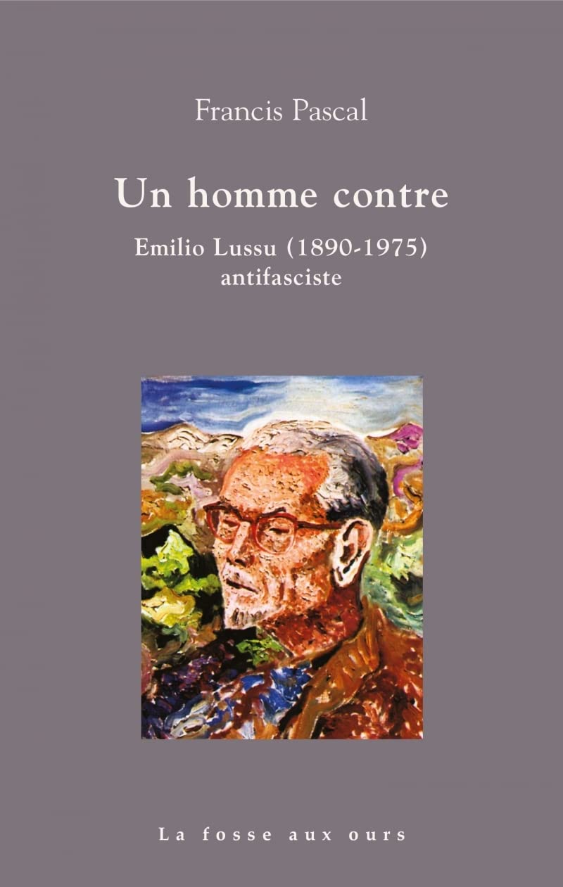 Un homme contre: Emilio Lussu, antifasciste 1926-1946 book
