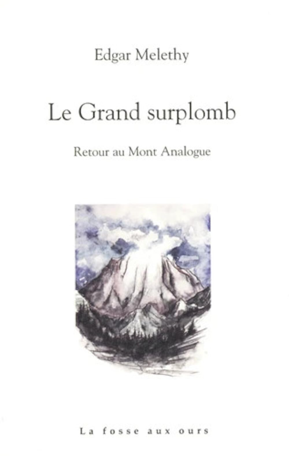 Le grand surplomb - Retour au Mont Analogue Poetry
