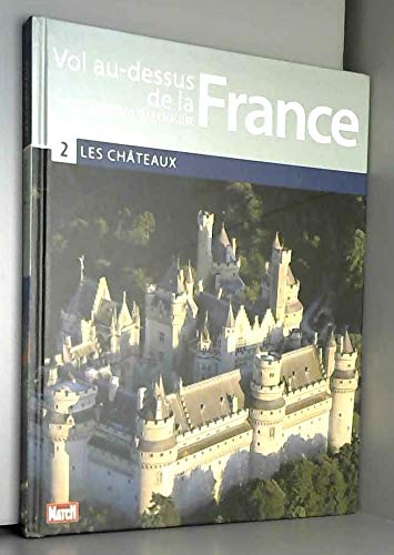 vol au dessus de la france: les châteaux dvd