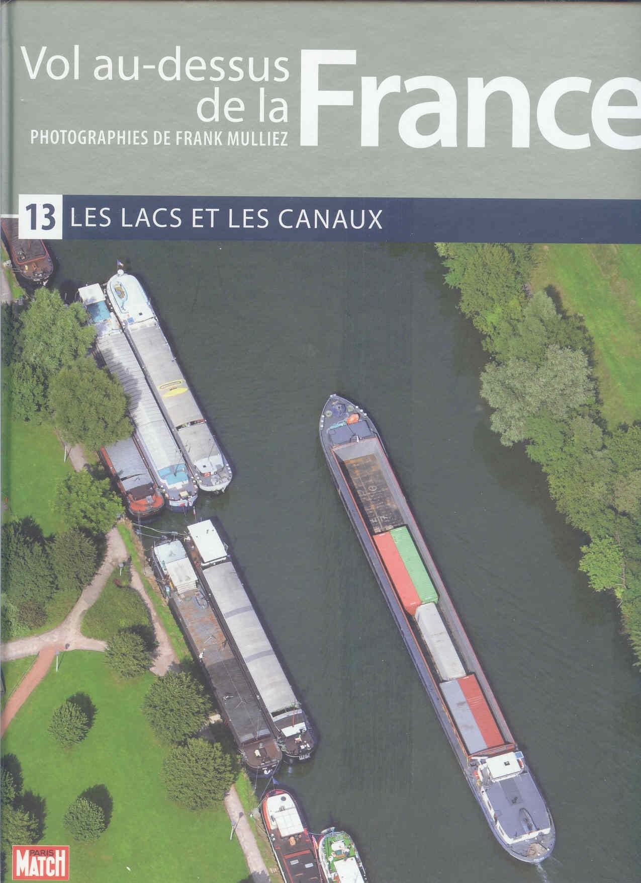 VOL AU-DESSUS DE LA FRANCE - 13 - LES LACS ET LES CANAUX. Books