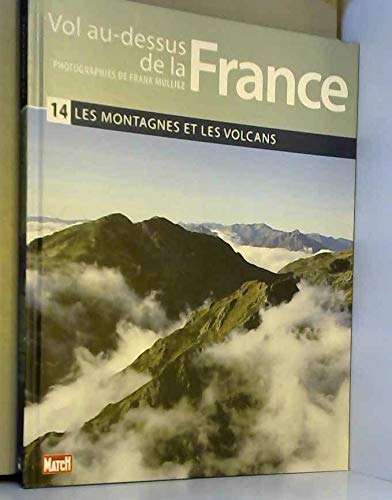 Vol au-dessus de la France tome 14 les montagnes et les volcans book